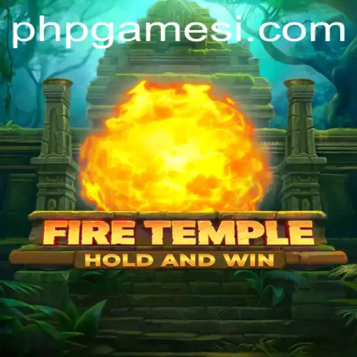 Explore the Mystical World of FireTemple: The New Sensation in phpGames