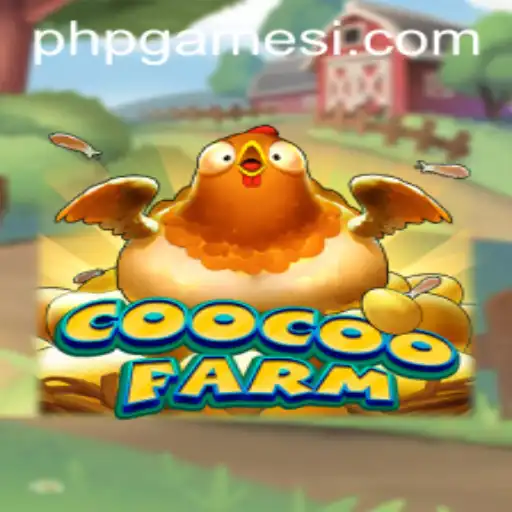 Exploring the Whimsical World of CooCooFarm with PHPGames
