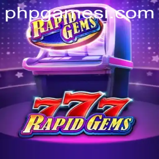 Dive into the Vibrant World of RapidGems777: Unleashing the Magic of phpGames